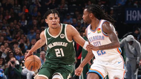 [腾讯全场集锦]🏀皆残阵！雄鹿7人上双大胜雷霆 切特16+13 托皮奇迎首秀
